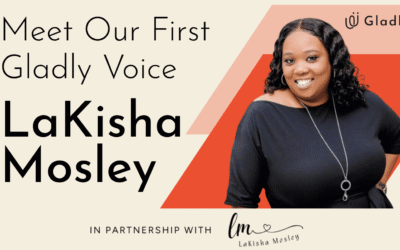 Meet Our First Gladly Voice: LaKisha Mosley