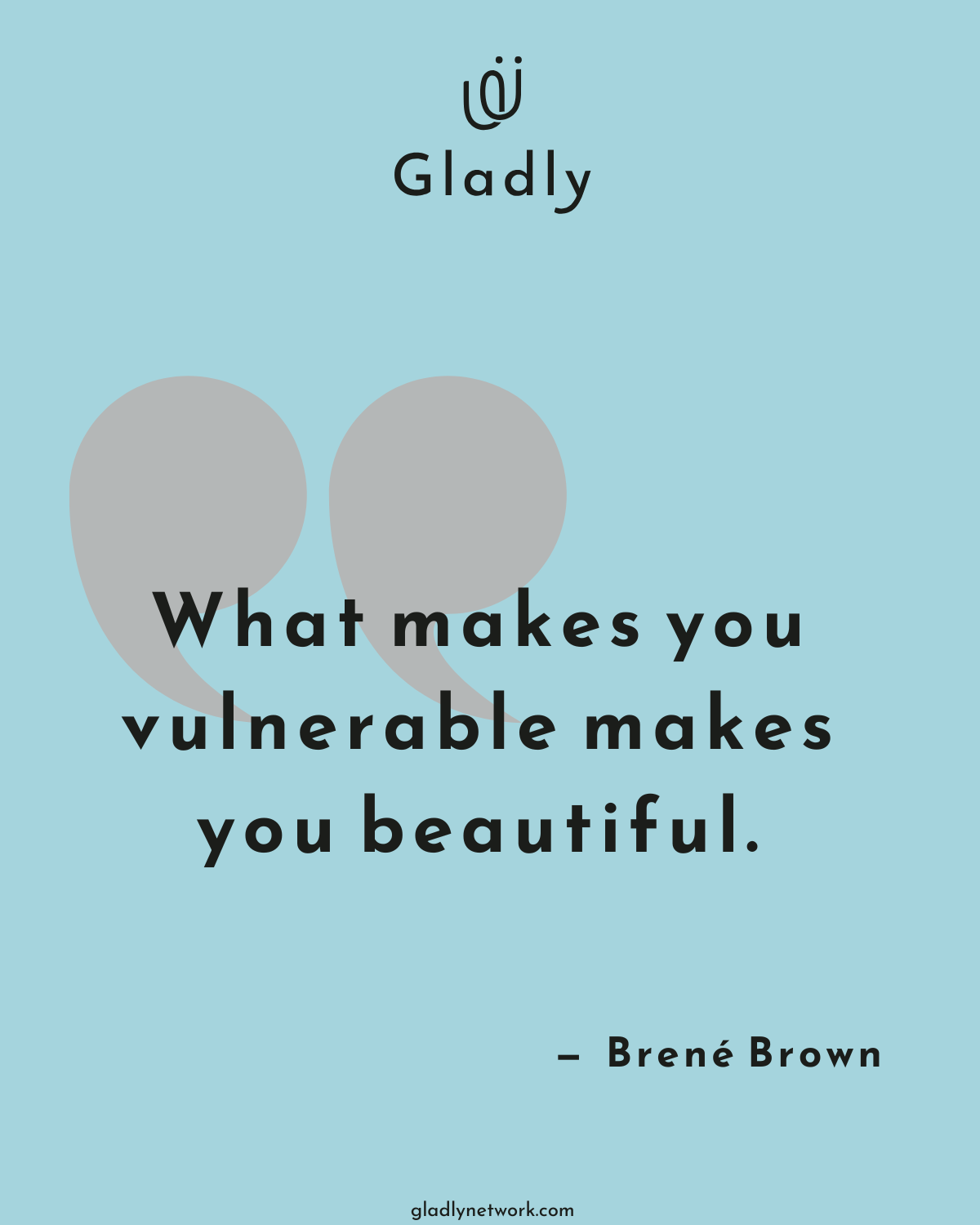Quote by Brené Brown on vulnerability and strength, encouraging people to ask for help and embrace emotional openness.