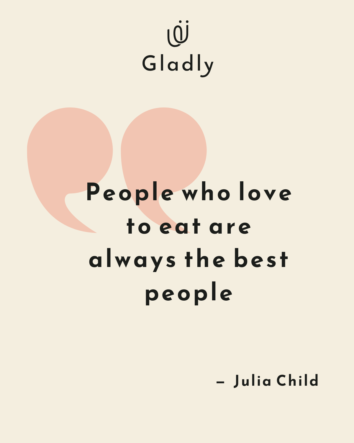 Julia Child quote about mindful eating and joy in food.