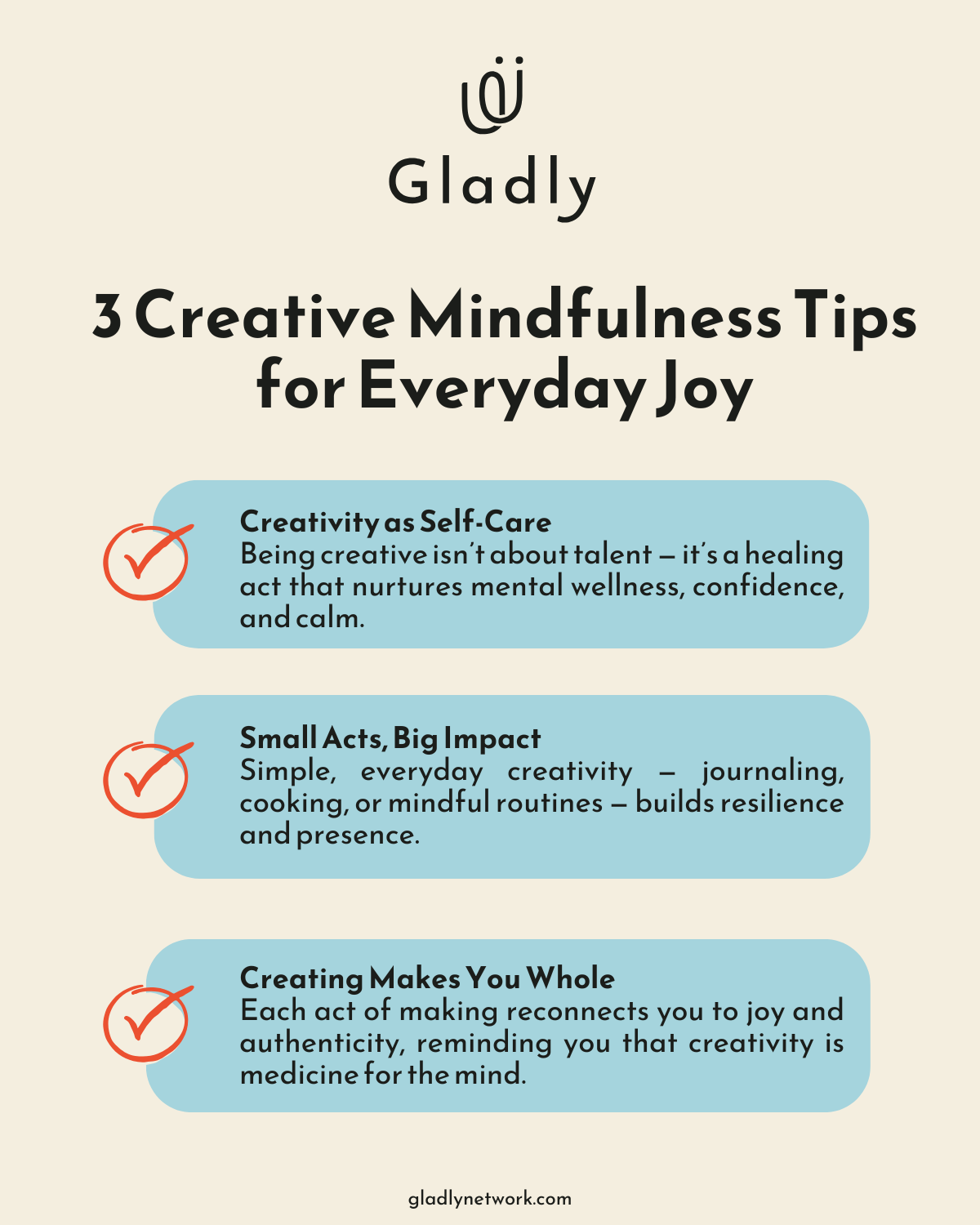 Infographic from Gladly titled 3 Creative Mindfulness Tips for Everyday Joy highlighting how creativity supports self-care, mindfulness, and mental wellness